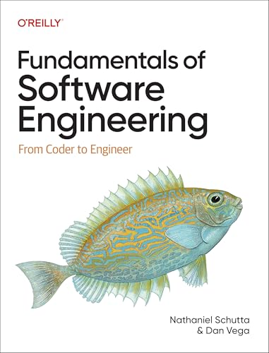 Fundamentals of Software Engineering: From Coder to Engineer cover